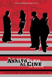 Asalto al cine – Reseña (FICCI 2011)