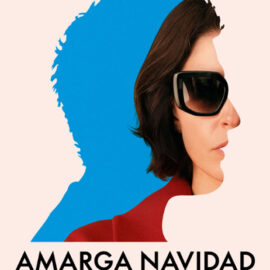 Amarga Navidad: ¿Dónde termina la vida y empieza el cine?